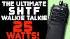 High Power Shtf Walkie Talkie Hys 25 Watt Uhf Radio The Ultimate Survival Radio Uhf Gmrs Ham