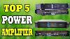 Top 5 Power Amplifier In 2023 Best Power Amplifiers Collection